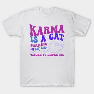 Karma Is A Cat T-Shirt